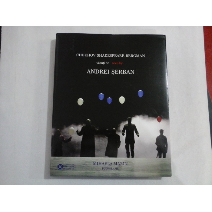 CHEKHOV SHAKESPEARE BERGMAN VAZUTI DE ANDREI SERBAN - MIHAELA MARIN - FOTOGRAFIE